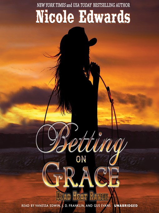 Title details for Betting on Grace by Nicole Edwards - Available